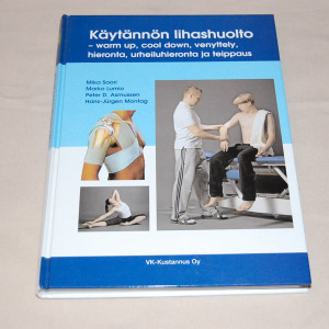 Käytännön lihashuolto - warm up, cool down, venyttely, hieronta, urheiluhieronta ja teippaus